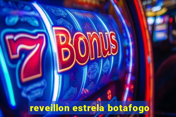 reveillon estrela botafogo